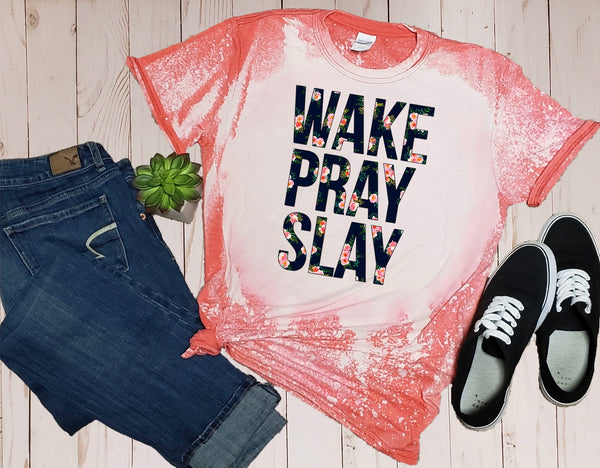 Wake Pray Slay Bleached