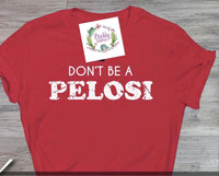 Don't Be A Pelosi