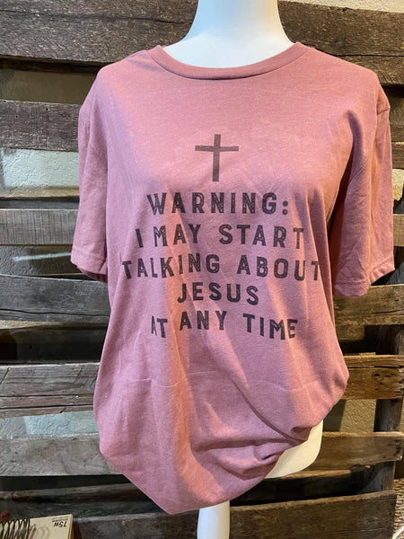 Warning - I may start talking about Jesus